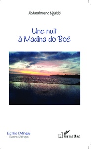 Abdarahmane Ngaïdé - Une nuit à Madina do Boé.