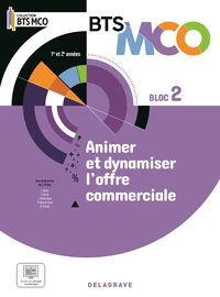 Animer et dynamiser l’offre commerciale Bloc 2 BTS MCO 1e et 2e années