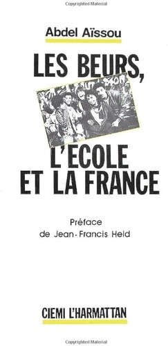 Abdel Aïssou - Les Beurs, l'école et la France.