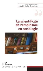 Abdel-Halim Berretima - La scientificité de l'empirisme en sociologie.