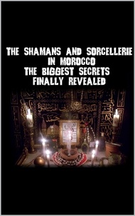  Abdelali Souini - The shamans and sorcellerie in Morocco - Book Sorcellerie, #1.