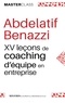 Abdelatif Benazzi - XV leçons de coaching d'équipe en entreprise.