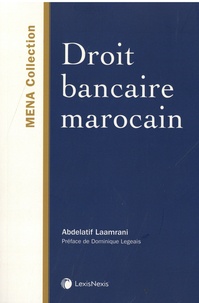 Abdelatif Laamrani - Droit bancaire marocain.