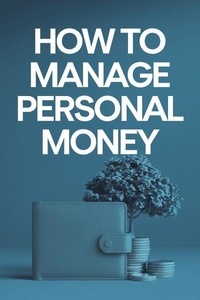 Télécharger des livres en ligne How to manage personal money