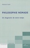 Abdelaziz Ayadi - Philosophie nomade - Un diagnostic de notre temps.