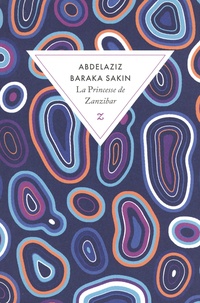 Abdelaziz Baraka Sakin - La Princesse de Zanzibar.