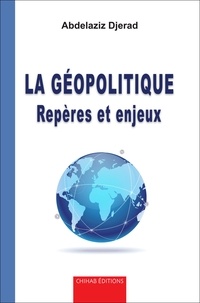 Téléchargement gratuit de livres audio pour mp3 La géopolitique  - Repères et enjeux  par Abdelaziz Djerad 9789947395219