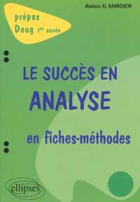 Abdelaziz El Kaabouchi - Le succès en analyse en fiches-méthodes.