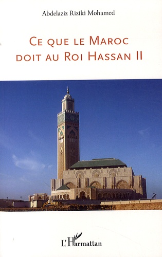 Ce que le Maroc doit au Roi Hassan II