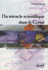 Abdelbahi Bouzit - Du miracle scientifique dans le Coran - Structures numériques des nombres 19 binaires 29.