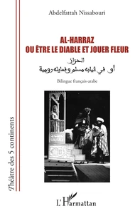 Al-Harraz ou être le diable et jouer fleur