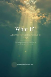 What If? A Journey Through the Blessings of Allah