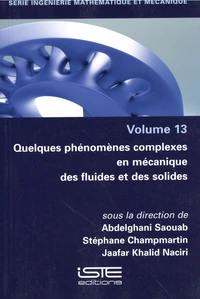 Quelques phénomènes complexes en mécanique des fluides et des solides
