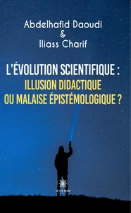 L'évolution scientifique : illusion didactique ou malaise épistémologique ?