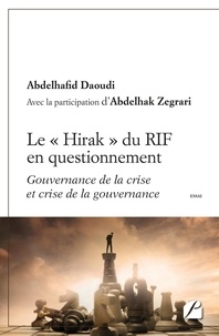 Abdelhafid Daoudi - Le «Hirak» du RIF en questionnement - Gouvernance de la crise et crise de la gouvernance.