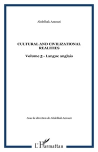 Abdelhak Azzouzi - Cultural and Civilizational Realities - Tome 5.