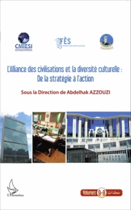 L'alliance des civilisations et la diversité culturelle: De la stratégie à l'action