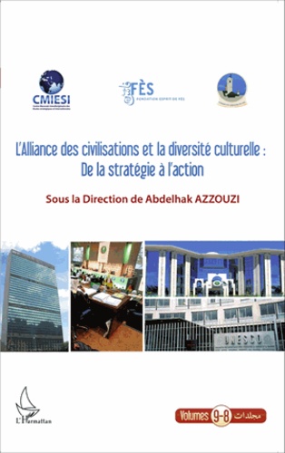 L'alliance des civilisations et la diversité culturelle: De la stratégie à l'action