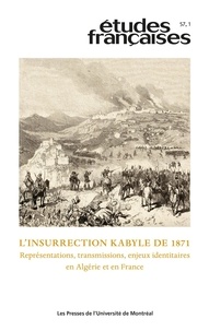 Abdelhak Lahlou et Idir Hachi - Etudes françaises  : Études françaises. Volume 57, numéro 1, 2021 - L’insurrection kabyle de 1871.