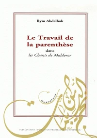 Le Travail de la parenthèse dans les Chants de Maldoror
