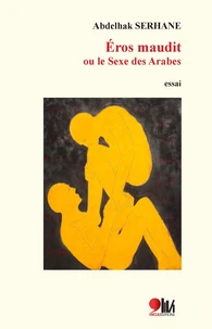 Eros maudit ou le sexe des Arabes