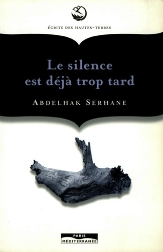 Abdelhak Serhane - Le silence est déjà trop tard.