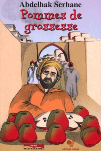 Abdelhak Serhane - Pommes de grossesse.