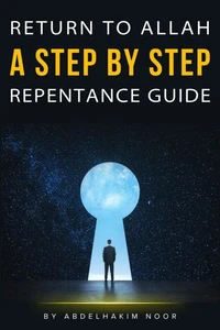 Return to Allah: A Step-by-Step Repentance Guide