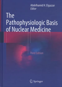 The Pathophysiologic Basis of Nuclear Medicine