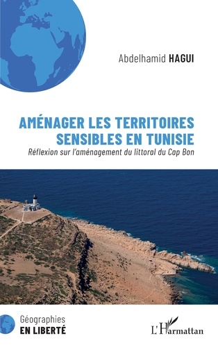 Aménager les territoires sensibles en Tunisie. Réflexion sur l'aménagement du littoral du Cap Bon
