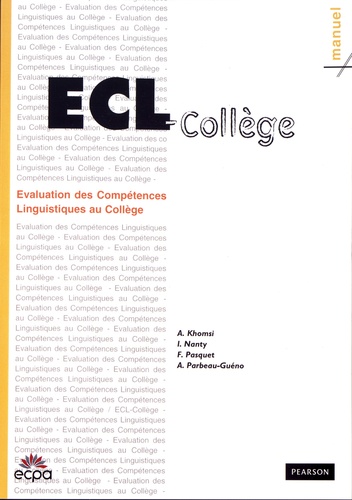 Abdelhamid Khomsi et Isabelle Nanty - ECL-COLLEGE Evaluation des compétences linguistiques écrites au collège - Matériel complet comprenant le manuel, 25 cahiers de passation et la grille de correction.
