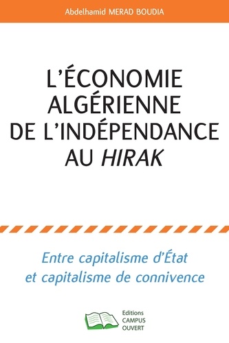Abdelhamid Merad Boudia - L'économie algérienne de l'indépendance au hirak - Entre capitalisme d'Etat et capitalisme de connivence.
