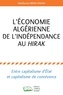 Abdelhamid Merad Boudia - L'économie algérienne de l'indépendance au hirak - Entre capitalisme d'Etat et capitalisme de connivence.
