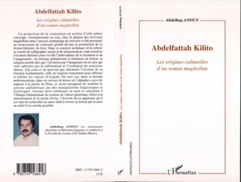 Abdelhaq Anoun - Abdelfattah Kilito : les origines culturelles d'un roman maghrébin.
