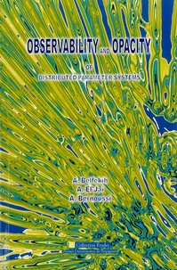 Abdelhaq El Jaï et Abdelaziz Belfekih - Observability and Opacity - Of Distributed Parameter Systems.