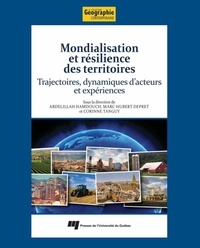 Abdelillah Hamdouch et Marc-Hubert Depret - Mondialisation et résilience des territoires - Trajectoires, dynamiques d'acteurs et expériences.