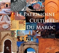 Abdelkader Retnani et Rachida Lakhal - Le patrimoine culturel du Maroc.