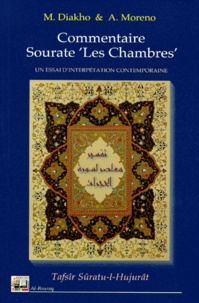 Abdelkarim Moreno et Muhammad Dyahu - Commentaire Sourate Les Chambres.  Un Essai D'Interpretation Contemporaine.