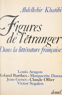 Abdelkébir Khatibi - Figures de l'étranger dans la littérature française.