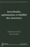 Abdelkhalak El Hami et Bouchaïb Radi - Incertitudes, optimisation et fiabilité des structures.