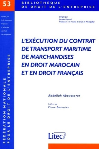 Abdellah Aboussoror - L'Execution Du Contrat De Transport Maritime De Marchandises En Droit Marocain Et En Droit Francais.