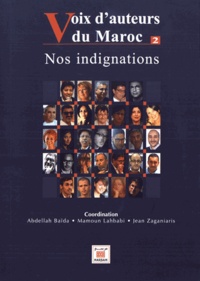 Abdellah Baïda et Mamoun Lahbabi - Voix d'auteurs du Maroc - Tome 2, Nos indignations.