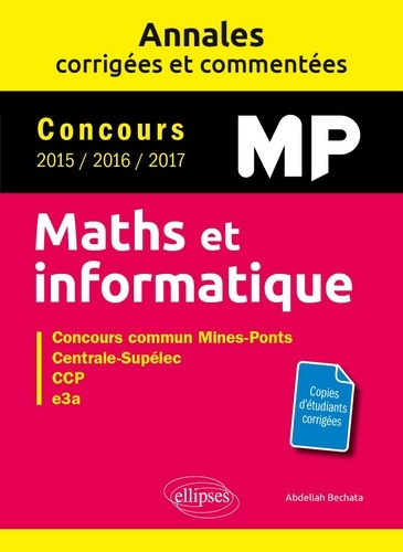 Maths et informatique MP. Concours commun 2015/2016/2017 Mines-Ponts, Centrale-Supélec, CCP, e3a