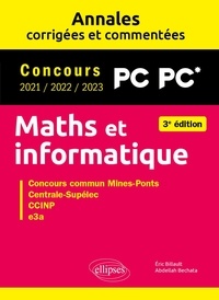 Abdellah Bechata et Eric Billault - Maths et informatique PC - Concours commun 2021/2022/2023 Mines-Ponts, Centrale-Supélec, CCINP, e3a.