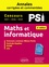 Maths et informatique PSI. Concours commun 2017/2018/2019 Mines-Ponts, Centrale-Supélec, CCINP, e3a 2e édition