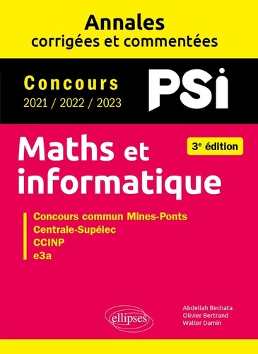 Maths et informatique PSI. Concours commun Mines-Ponts, Centrales-Supélec, CCINP, e3a 3e édition