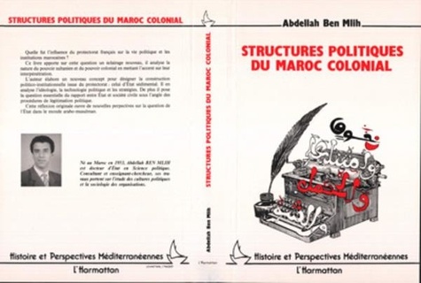 Abdellah Ben Mlih - Structures politiques du Maroc colonial.