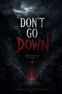 DON'T GO DOWN
