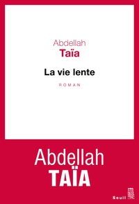 Téléchargement gratuit de livres électroniques en pdf pour ipad La vie lente par Abdellah Taïa