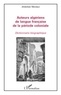 Abdellali Merdaci - Auteurs algériens de langue française de la période coloniale - Dictionnaire biographique.